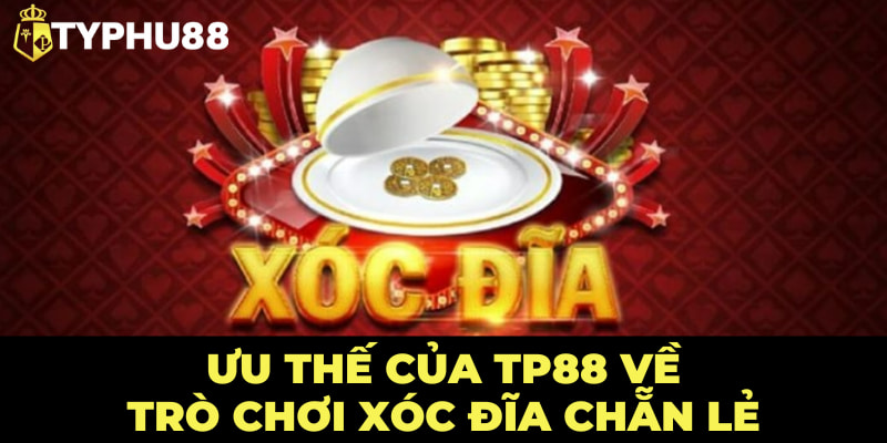 Ưu thế của TP88 về bộ môn xóc đĩa chẵn lẻ